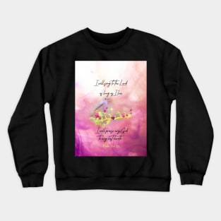 Psalm 104:33 Crewneck Sweatshirt